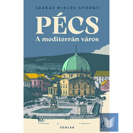 Pécs – A mediterrán város