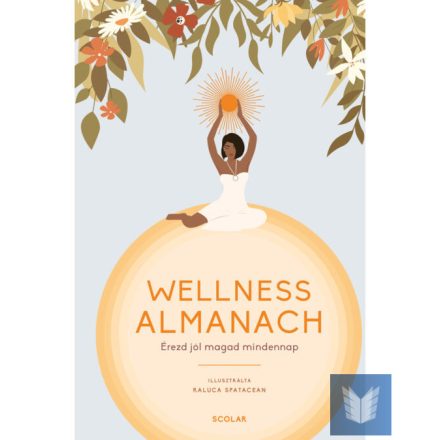 Wellness almanach – Érezd jól magad mindennap