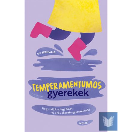 Temperamentumos gyerekek