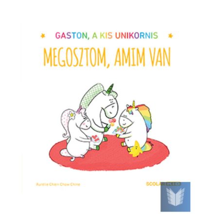 Gaston, a kis unikornis - Megosztom, amim van