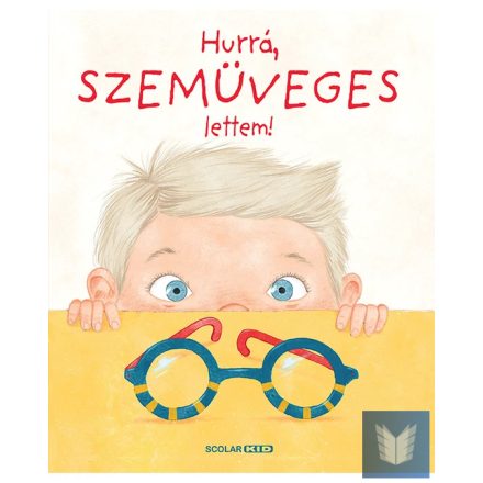 Hurrá, szemüveges lettem!