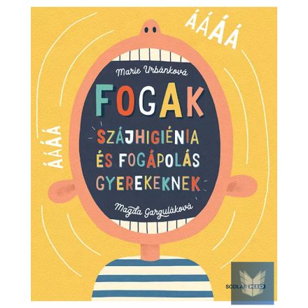 Fogak: Szájhigiénia és fogápolás gyerekeknek