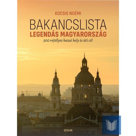 Bakancslista – Legendás Magyarország