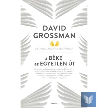 A béke az egyetlen út - David Grossman az izraeli–palesztin konfliktusról