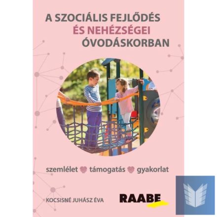 A szociális fejlődés és nehézségei óvodáskorban