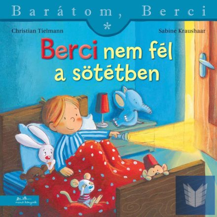 Berci nem fél a sötétben - Barátom, Berci 26.