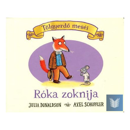 A róka zoknija - Tölgyerdő meséi