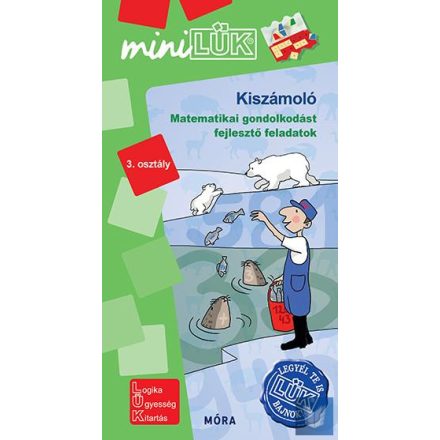 Kiszámoló - Matematikai gondolkodást fejlesztő feladatok 3. osztály