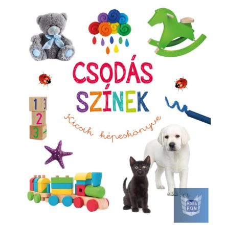 Csodás színek - Kicsik képeskönyve