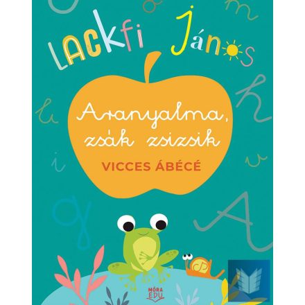 Aranyalma, zsák zsizsik - Vicces ábécé