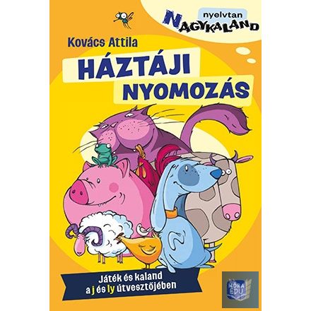 Háztáji nyomozás - Játék és kaland a j és ly útvesztőjében