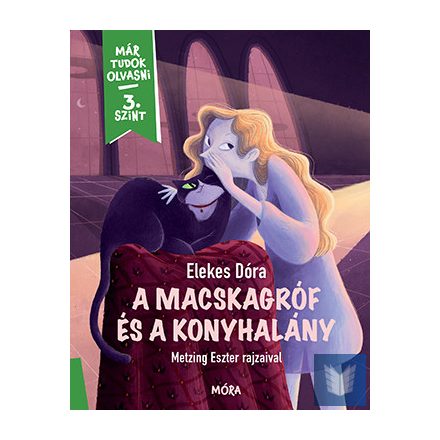 A macskagróf és a konyhalány - Már tudok olvasni sorozat 3. szint