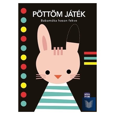 Pöttöm játék - Babamóka hason fekve - Különleges leporelló formátum.