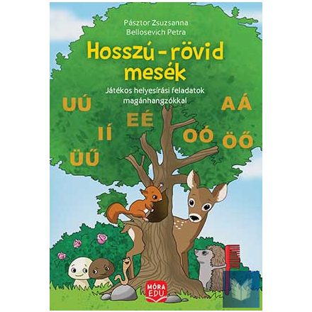 Hosszú-rövid mesék   - Játékos helyesírási feladatok magánhangzókkal