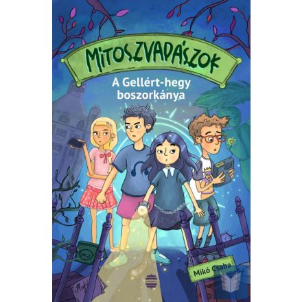 Mítoszvadászok 1. - A Gellért-hegy boszorkánya