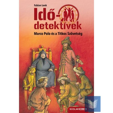 Marco Polo és a Titkos Szövetség (Idődetektívek 2.) 3. kiadás