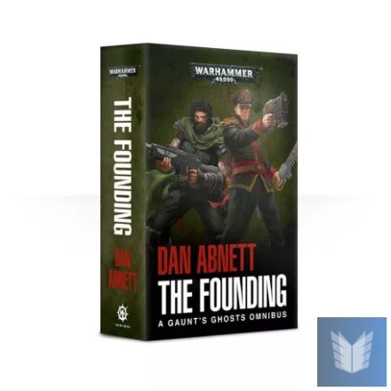 Gaunt’S Ghosts: The Founding (Paperback)