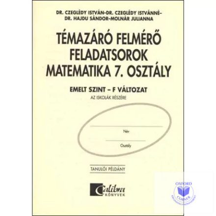 Témazáró felmérő feladatsorok matematika 7. osztály F változat, emelt szint