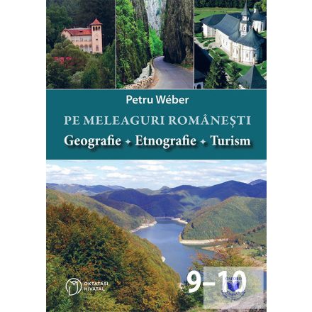 PE MELEAGURI ROMÂNEŞTI Geografie-Etnografie-Turism 9-10