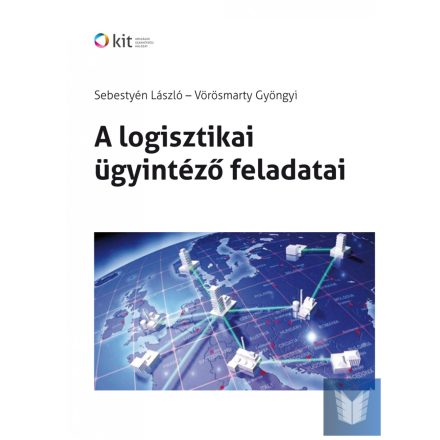 A logisztikai ügyintéző feladatai (CD-vel)