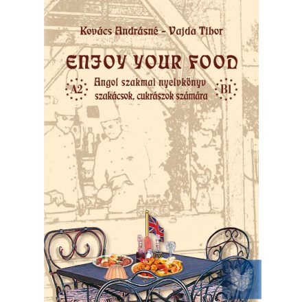 ENJOY YOUR FOOD (+ CD) (Tankönyv)