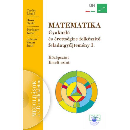 Matematika. Gyakorló és érettségire felkészítő feladatgyűjtemény I.