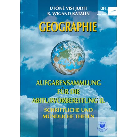 Geographie Aufgabensammlung für die Abiturvorbereitung II.