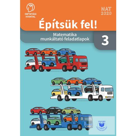 Építsük fel! Matematika munkáltató feladatlapok 3. osztály