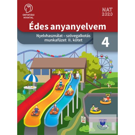 Édes anyanyelvem. Nyelvhasználat - szövegalkotás munkafüzet 4. II. kötet