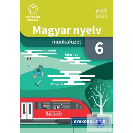 Magyar nyelv. Munkafüzet a 6. évfolyam számára