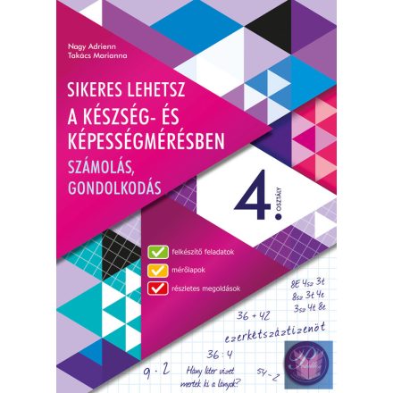 Sikeres lehetsz a készség- és képességmérésben - számolás, gondolkodás 4. osztál