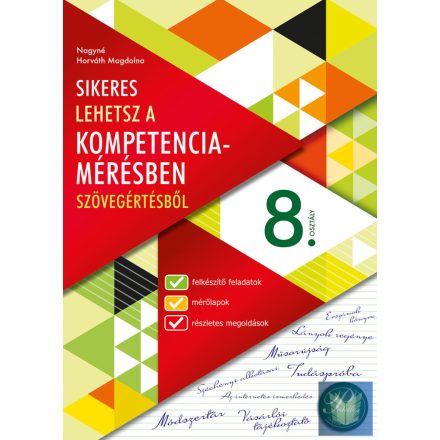 Sikeres lehetsz a készség- és képességmérésben - szövegértésből 8. osztály