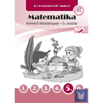 Matematika felmérő feladatlapok 5. osztály