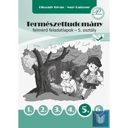 Természettudomány felmérő feladatlapok 5. osztály