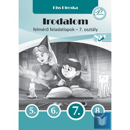 Irodalom felmérő feladatlapok 7. osztály