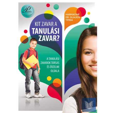 Kit zavar a tanulási zavar? - A tanulási zavarok társas és érzelmi oldala