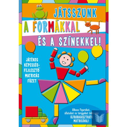 Játsszunk a formákkal és a színekkel! II.